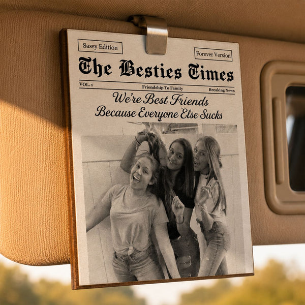 The Best B*tches Friendship - Drive Safe, Besties - Personalized Car Visor Clip | Funny Best Friend Gift For Besties