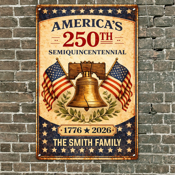 America's 250Th Semiquincentennial - Personalized Metal Sign