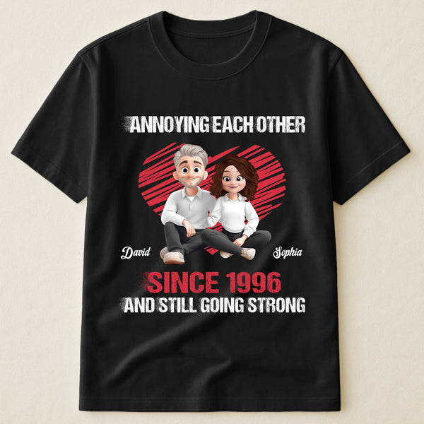 Annoying Each Other Since & Still Going Strong New Version - Personalized Couple Matching Shirts