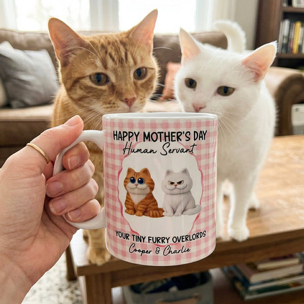 Happy Mother's Day Human Servant - Cute Version - Personalized Mug