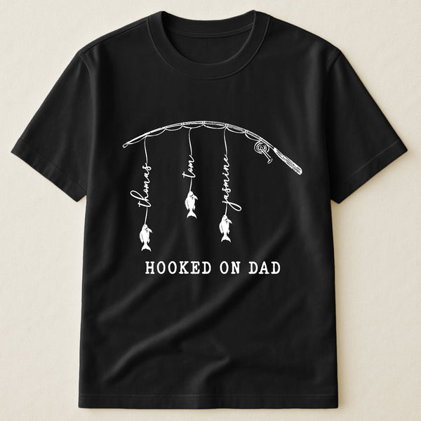 Hooked On Dad, Grandpa - Personalized Shirt