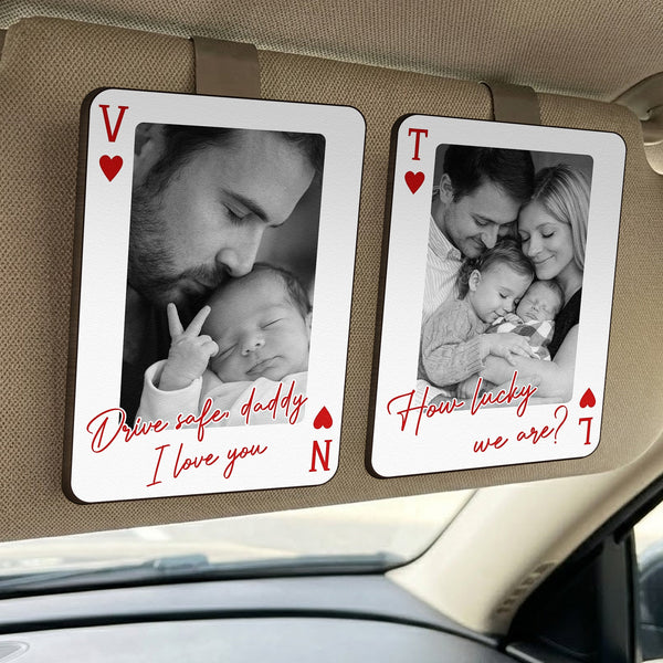 I'm As Lucky As I Can Be The Best Daddy Belongs To Me - Drive Safe Dad - Personalized Wooden Photo Car Visor Clip
