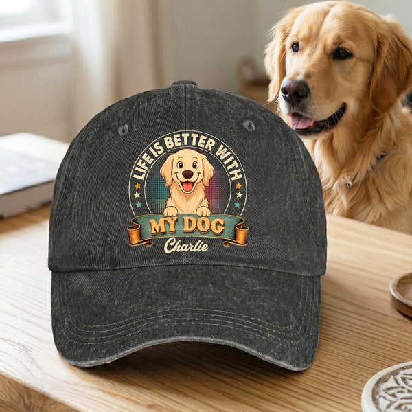 Life Is Better With My Dog - Personalized Cap