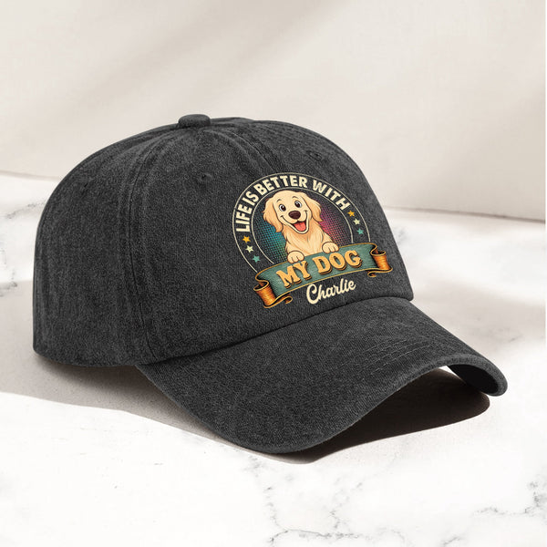 Life Is Better With My Dog - Personalized Cap