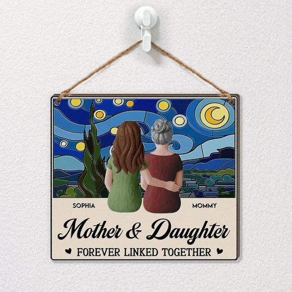 Mother & Daughter Forever Linked Together - Personalized Wood Sign
