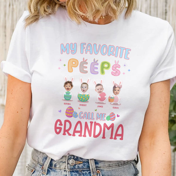 My Favorite Peeps Call Me Grandma - Personalized Photo Shirt