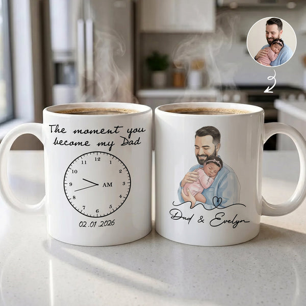 The Moment You Became My Dad Father's Day Gift For New Dad, Husband - Personalized Mug | Custom First Father’s Day Coffee Cup