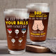Father's Day Gifts, We Used To Live In Your Balls Funny - Personalized Beer Glass