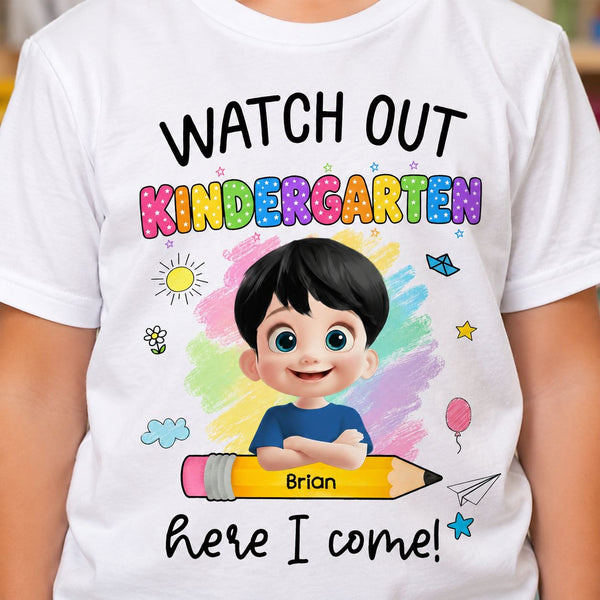 Watch Out Kindergarten Here I Come - Personalized Shirt | Cute Back To School Gift For Kids