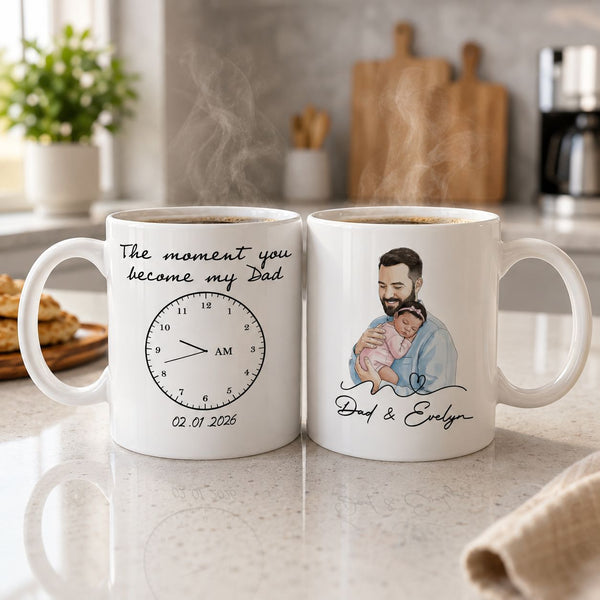 The Moment You Became My Dad Father's Day Gift For New Dad, Husband - Personalized Mug | Custom First Father’s Day Coffee Cup