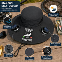 Sorry Can't Talk Fishing On My Other Line - Personalized Solar Fan Hat