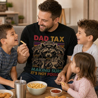 Dad Tax Making Sure It's Not Poison - Personalized Shirt