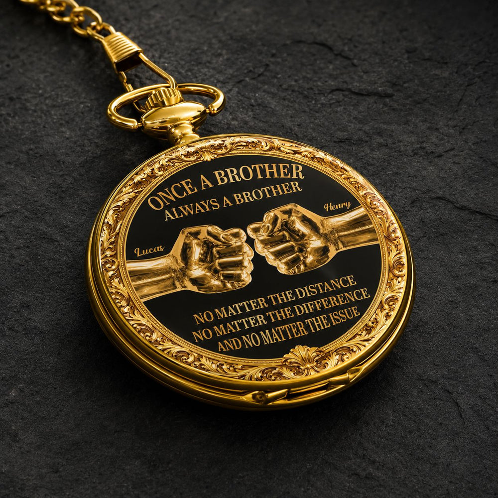 Once A Brother, Always A Brother, No Matter The Distance - Personalized Pocket Watch | Meaningful Brother Gift