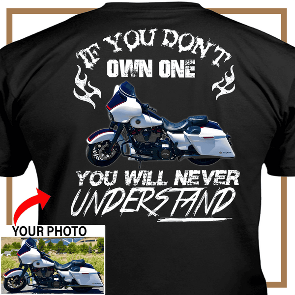 Personalized Biker Custom Photo T-shirt; motorcycle t-shirt if you don’t own one funny t-shirt - PSMN2DTS000007