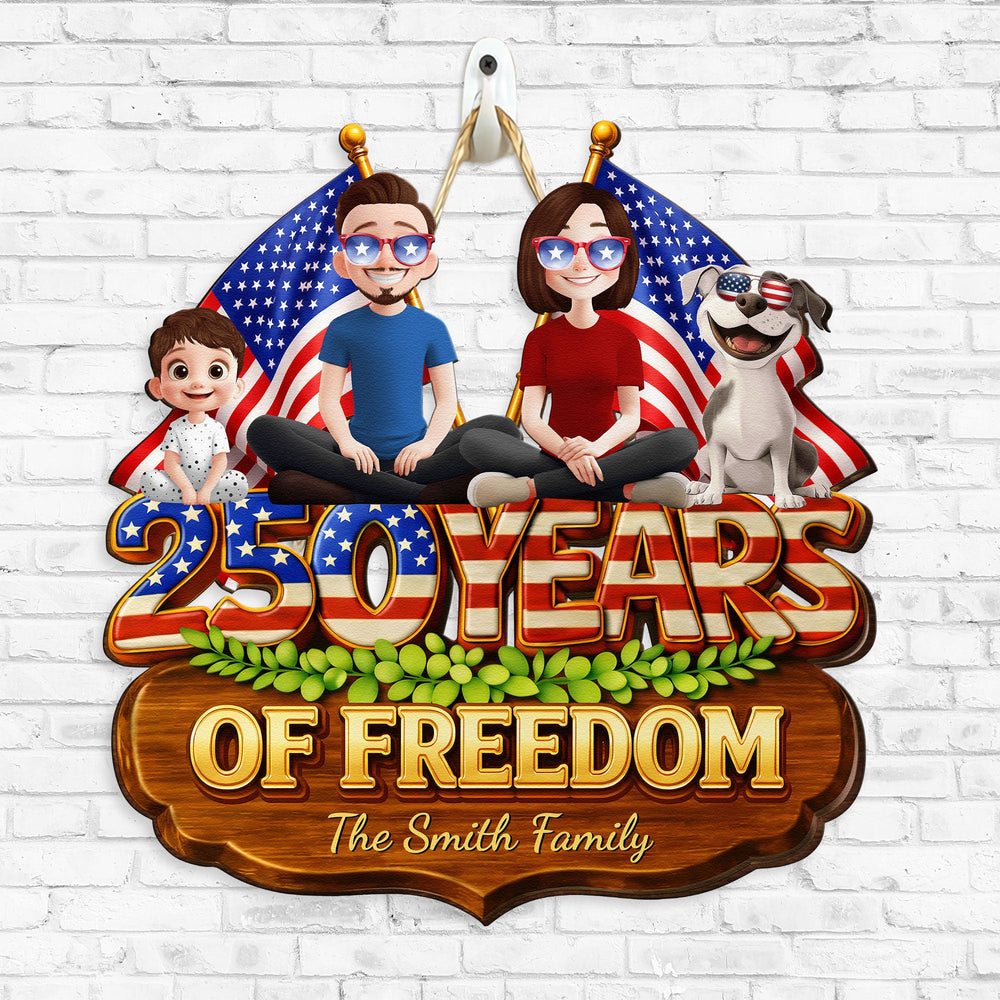 250 Years Of Freedom - Personalized Wood Sign
