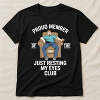 Proud Member Of The Just Resting My Eyes Club - Personalized Shirt