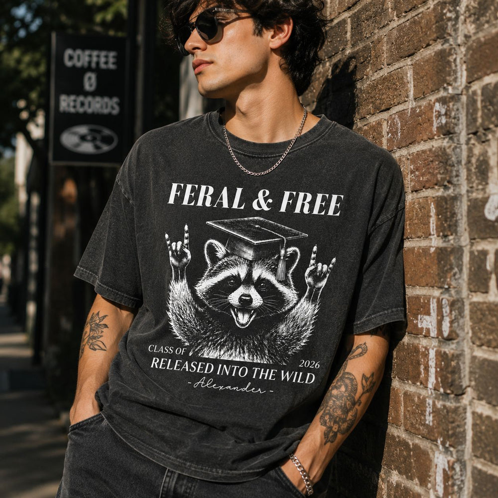 Feral And Free Tee Funny Graduation - Personalized Shirt | Custom Senior Graduation Party Graphic Tee