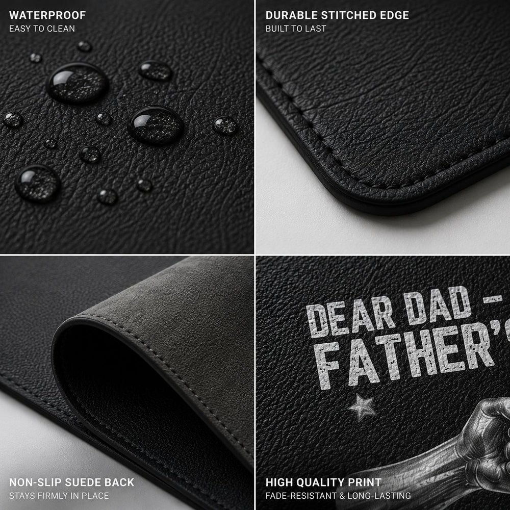 Dear Dad Forget Father’s Day We Love You Every Day - Personalized Desk Mat