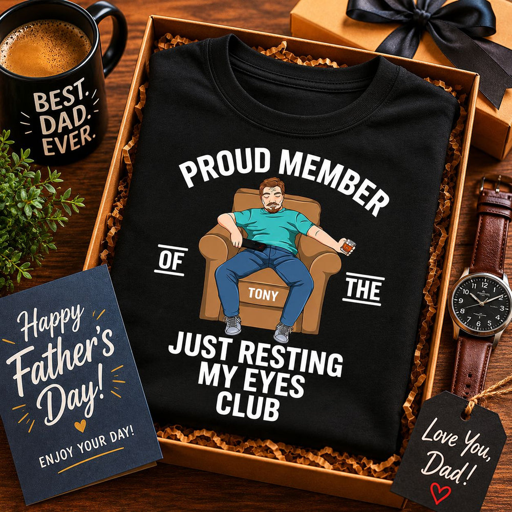 Proud Member Of The Just Resting My Eyes Club - Personalized Shirt