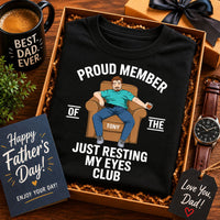 Proud Member Of The Just Resting My Eyes Club - Personalized Shirt