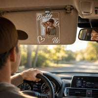 Drive Safe Daddy I Love You - Personalized Acrylic Photo Visor Clip