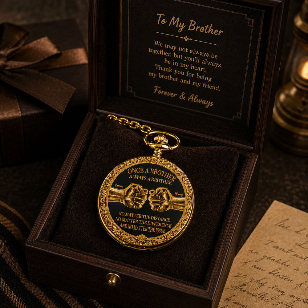 Once A Brother, Always A Brother, No Matter The Distance - Personalized Pocket Watch | Meaningful Brother Gift