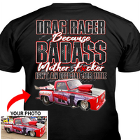 Drag Racing Lovers Custom Photo T-Shirt, Personalized Drag Race Shirt, Gift for Drag Racing Fans - PSTP2DTS000020