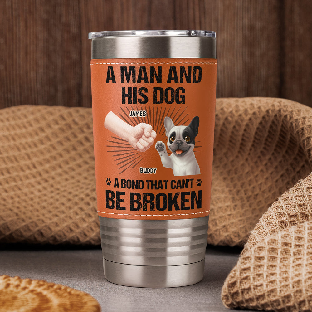 A Man And His Cat A Bond That Can't Be Broken - Personalized 20oz Leather Wrapped Tumbler