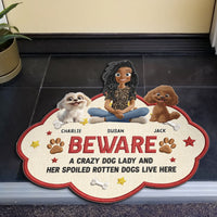 A Crazy Dog Lady & Her Spoiled Rotten Dogs Live Here - Personalized Doormat