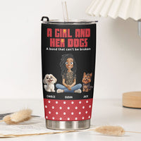 A Girl And Her Dog A Bond That Can't Be Broken - Personalized Tumbler