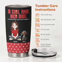 A Girl And Her Dog A Bond That Can't Be Broken - Personalized Tumbler