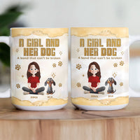 A Girl & Her Dog A Bond That Can't Be Broken - Personalized Mug