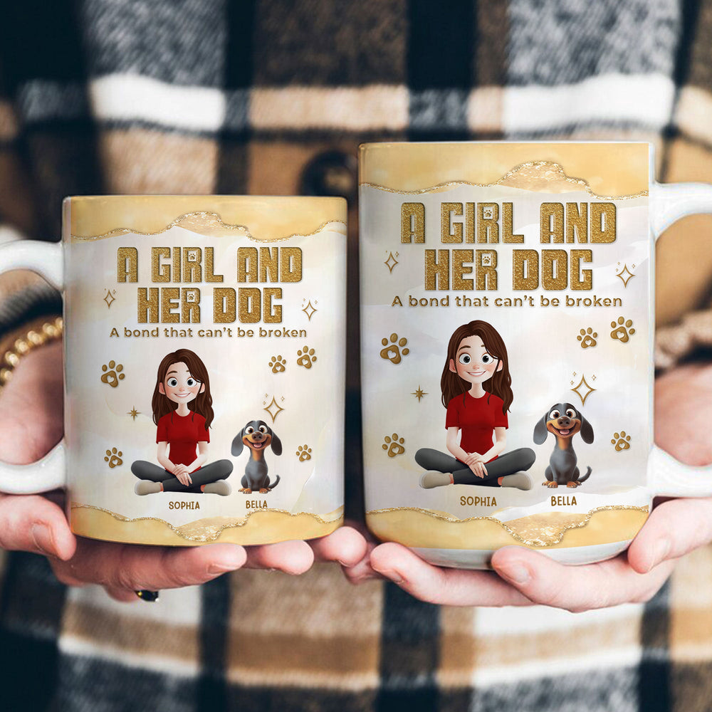 A Girl & Her Dog A Bond That Can't Be Broken - Personalized Mug