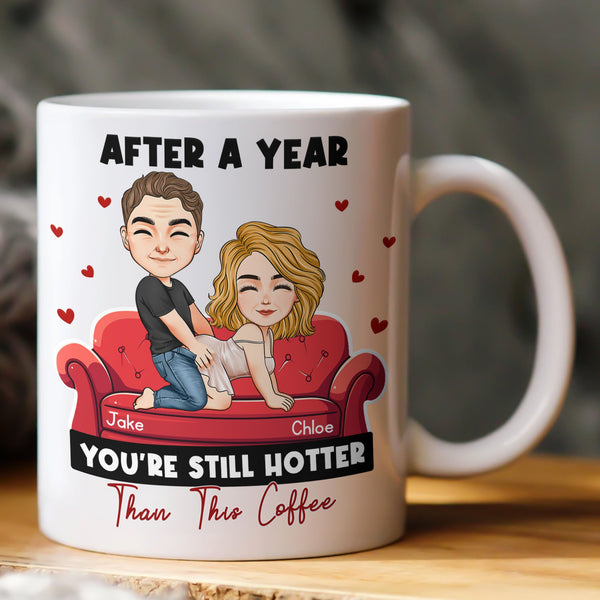 After Years You're Still Hotter Than This Coffee Anniversary - Naughty Gift For Him, Her - Personalized Mug