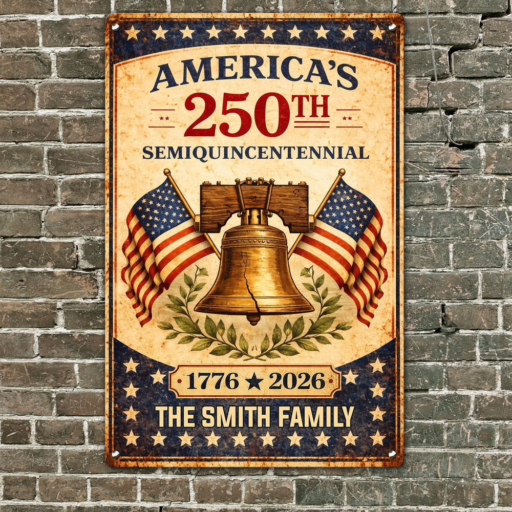 America's 250Th Semiquincentennial - Personalized Metal Sign