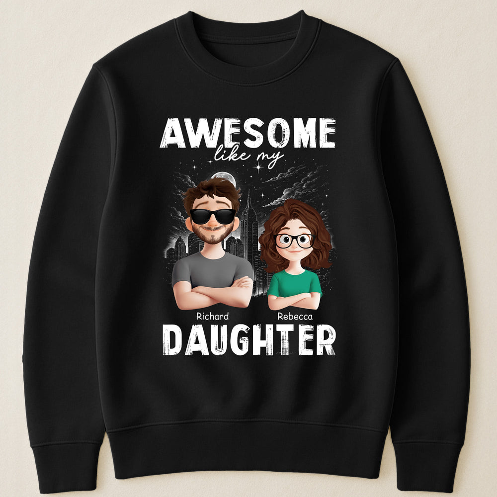 Awesome Like My Daughters, Sons, Children - Gifts For Dad - Personalized Shirt
