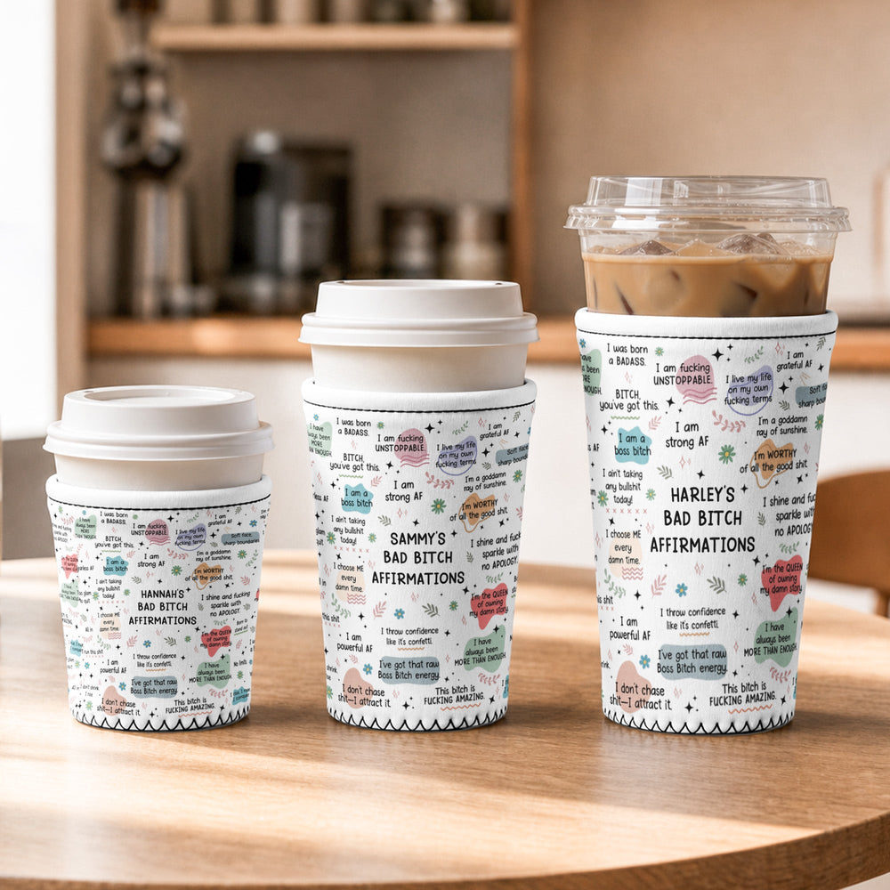Personalized Bad Bitch Affirmations Coffee Sleeve - Funny Gift for Her