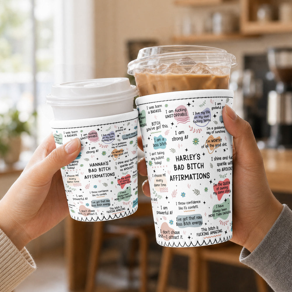 Personalized Bad Bitch Affirmations Coffee Sleeve - Funny Gift for Her