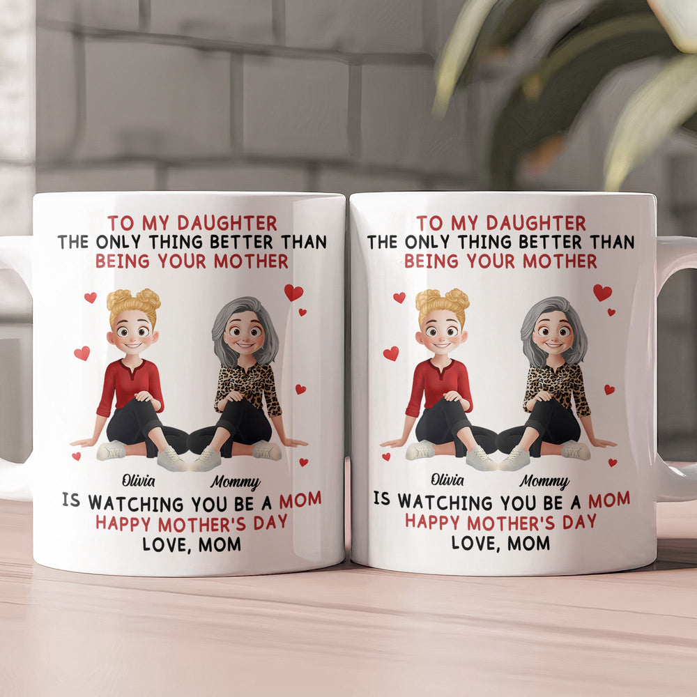 Because You Are My Daughter Gift For Her - Personalized Mug