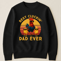 Father's Day Gifts, Best Cluckin' Dad Ever - Funny Father's Day Gifts - Personalized Shirt