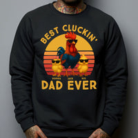 Father's Day Gifts, Best Cluckin' Dad Ever - Funny Father's Day Gifts - Personalized Shirt