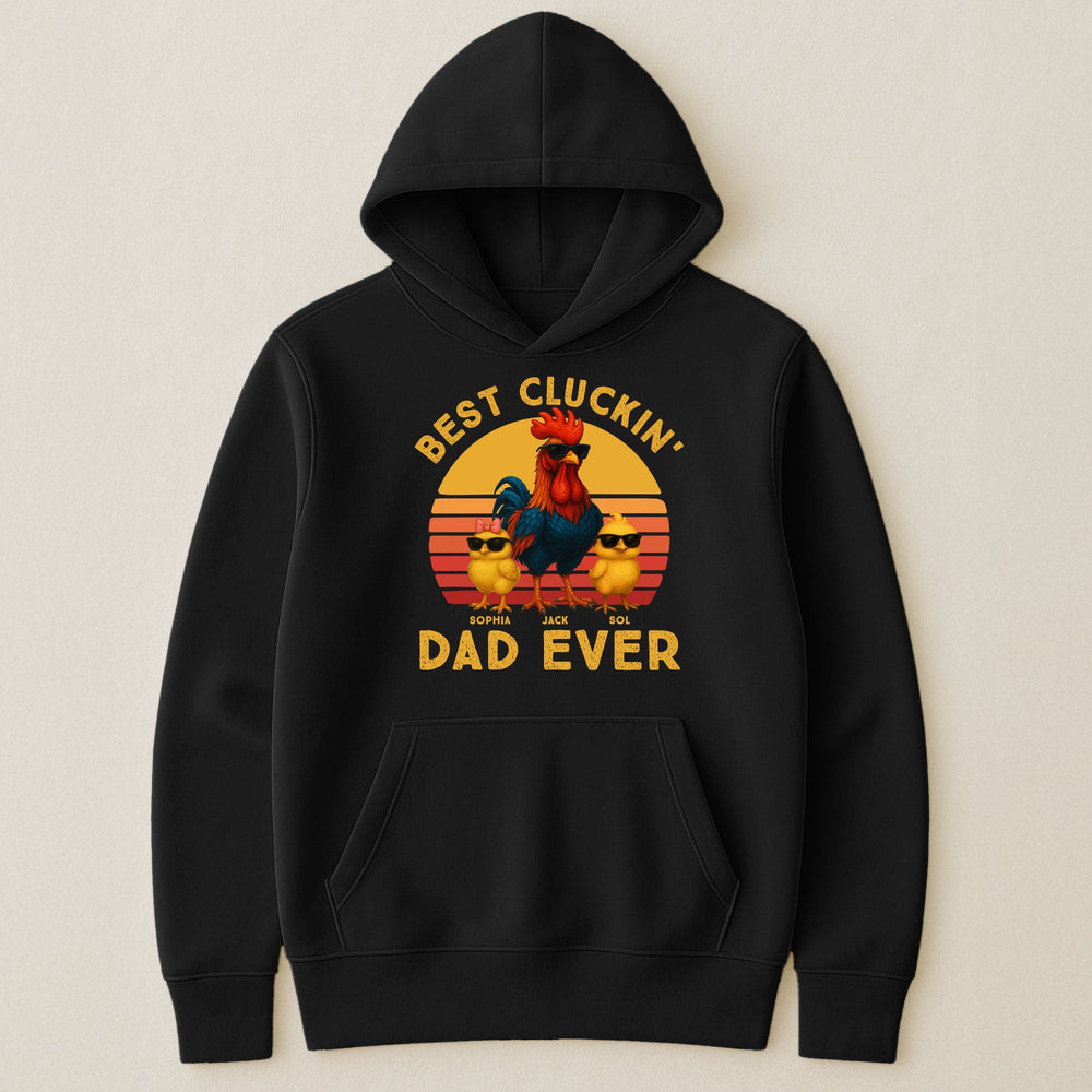 Father's Day Gifts, Best Cluckin' Dad Ever - Funny Father's Day Gifts - Personalized Shirt