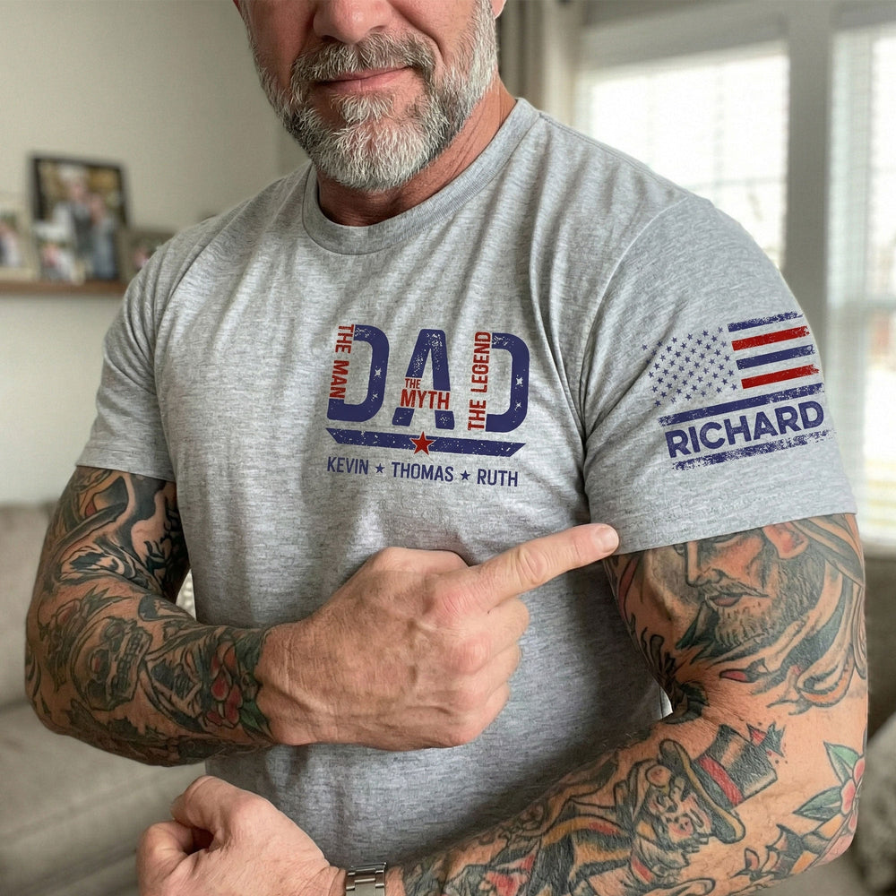 Best Dad Ever The Man, The Myth, The Legend - Personalized Shirt