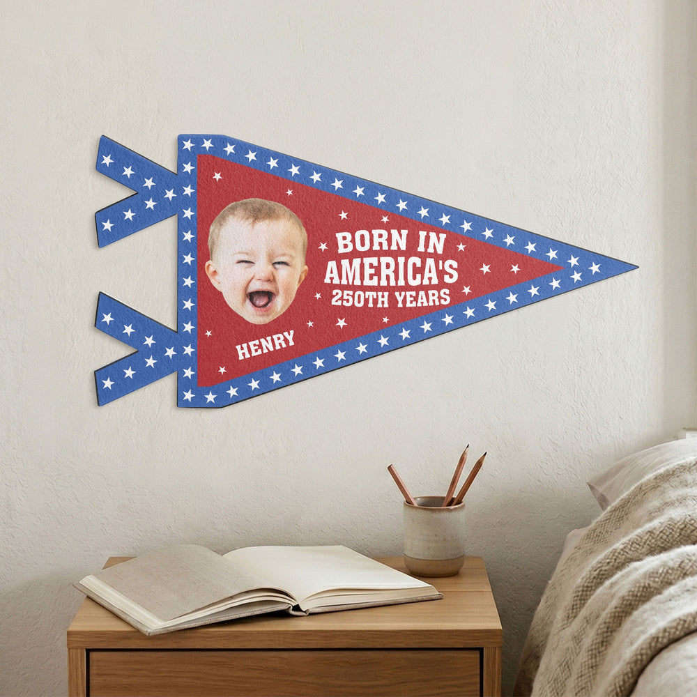 Born In America's 250th Years – Personalized Pennant