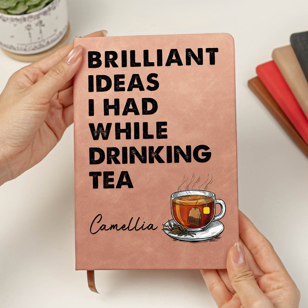 Brilliant Ideas I Had While Drinking Bourbon Wine Whiskey - Personalized Leather Journal