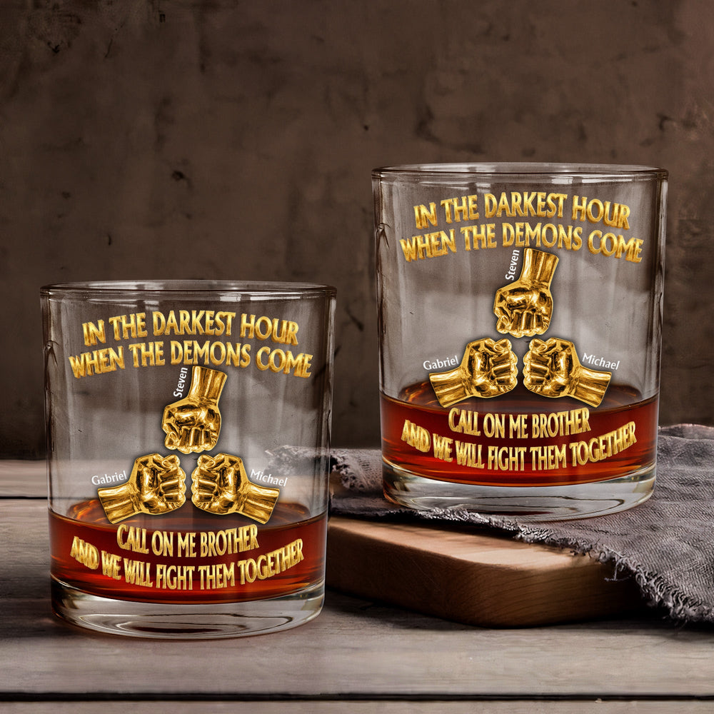 Call On Me Brother We Will Fight Them Together - Personalized Whiskey Glass