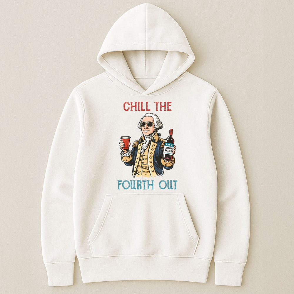 Chill The Fourth Out - Personalized Shirt