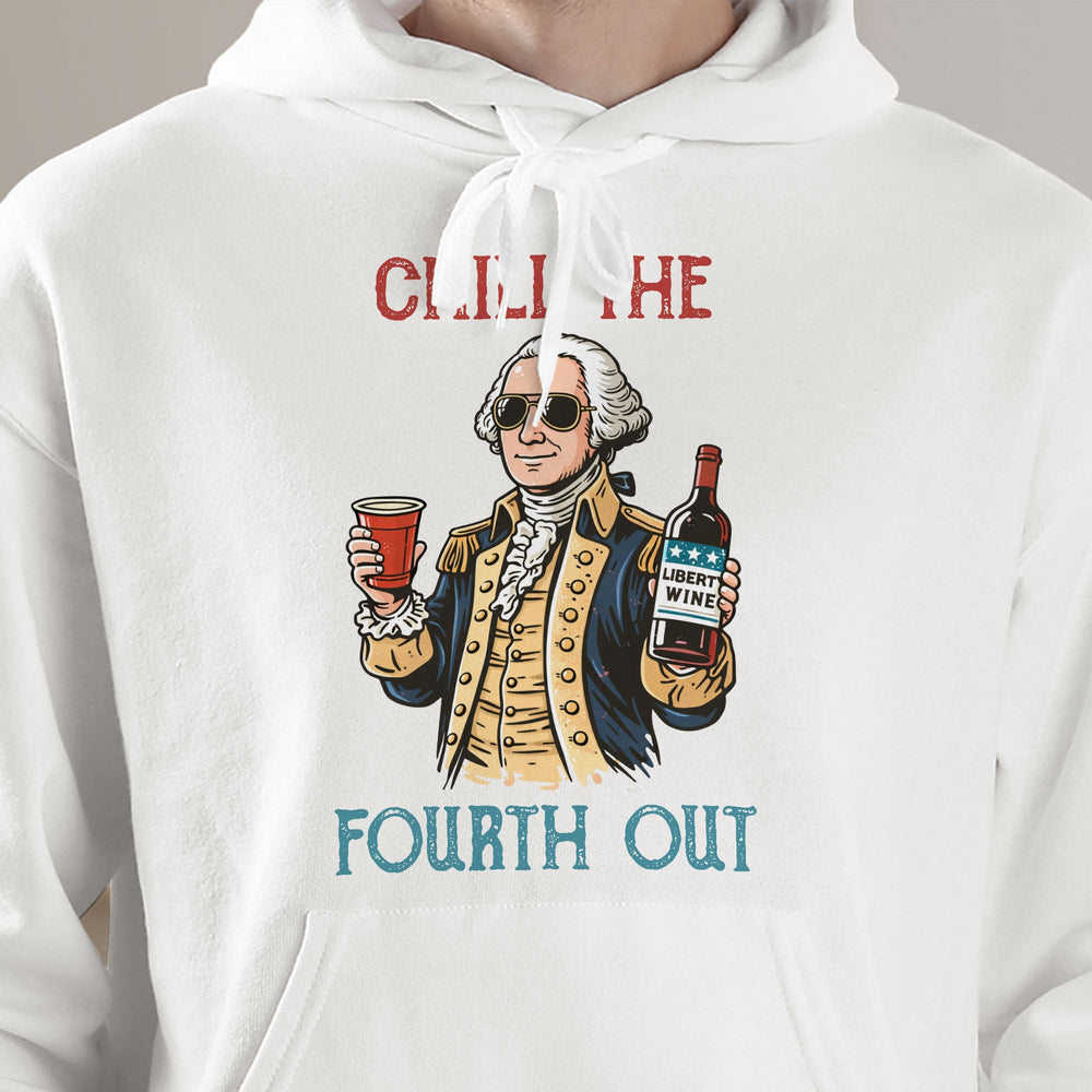 Chill The Fourth Out - Personalized Shirt
