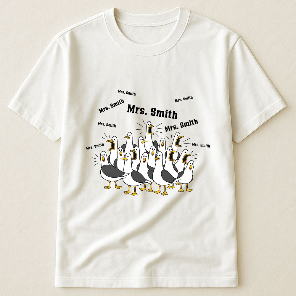 Custom Funny Seagulls Teacher - Personalized Shirt