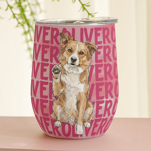 Custom Pet Portrait With Name Watercolor Art - Personalized Wine Tumbler